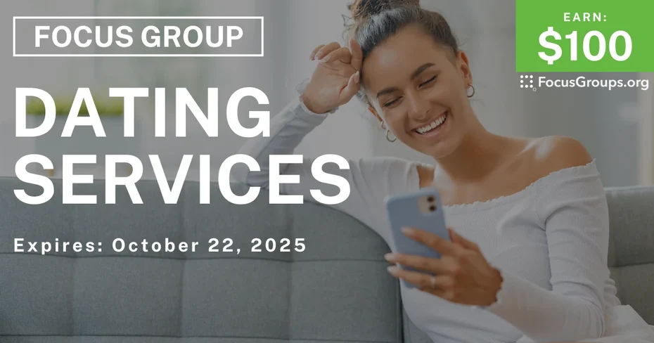 Graphic promoting Focus Group on Dating Services, $100 payout, happening October 23, 2025