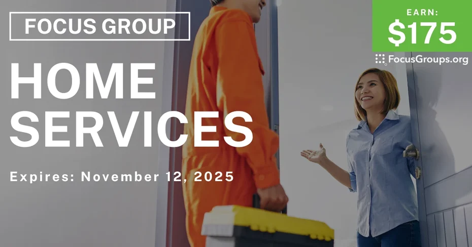 Graphic promoting Focus Group in Houston on Home Services, $175 payout, happening November 13, 2025
