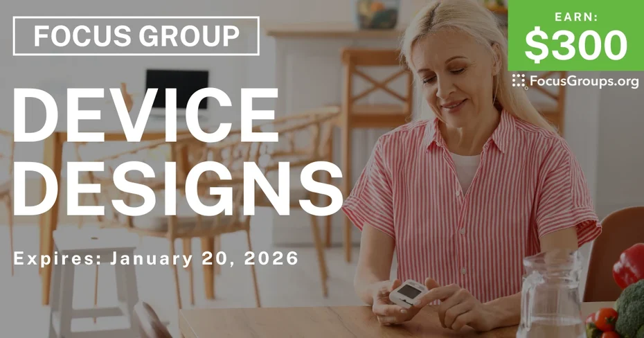 Focus Group in SF on Device Designs - $300 - $300 - 12/11/2025