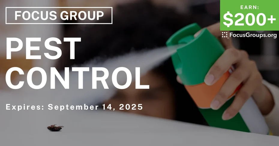 Focus Group in Cincinnati on Pest Control - $200+