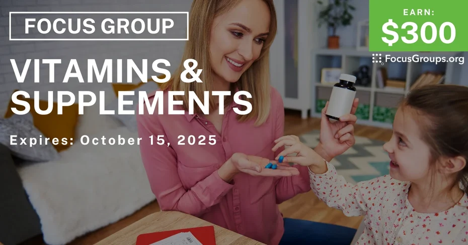 Focus Group for Moms in Chicago & LA on Vitamins & Supplements - $300