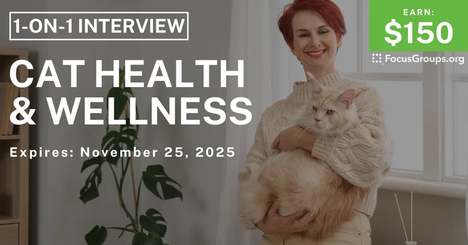 Research Study on Cat Health & Wellness - $150 - $150 - 11/17/2025