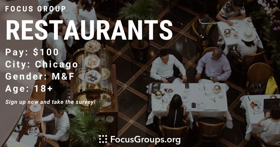 Focus Group on Restaurants in Chicago - $100 - 07/09/2023