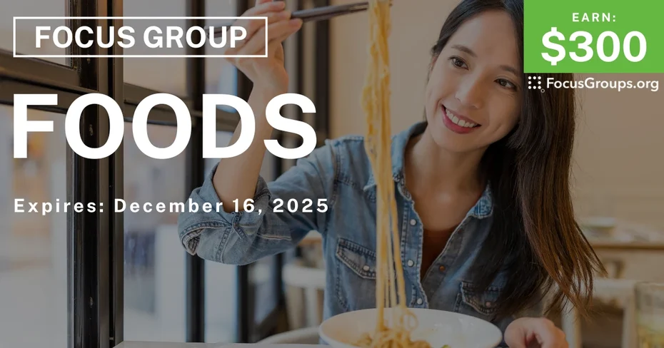 Focus Group in Chicago on Foods - $300 - $300 - 11/28/2025
