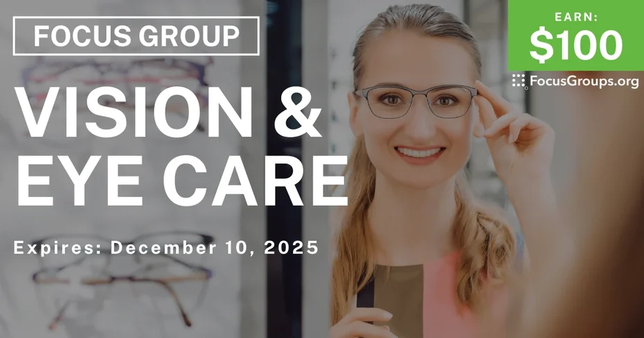 Focus Group on Vision & Eye Care - $100 - $100 - 12/03/2025