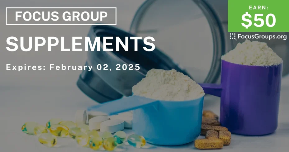 Focus Group on Supplements - $50 - 01/21/2025