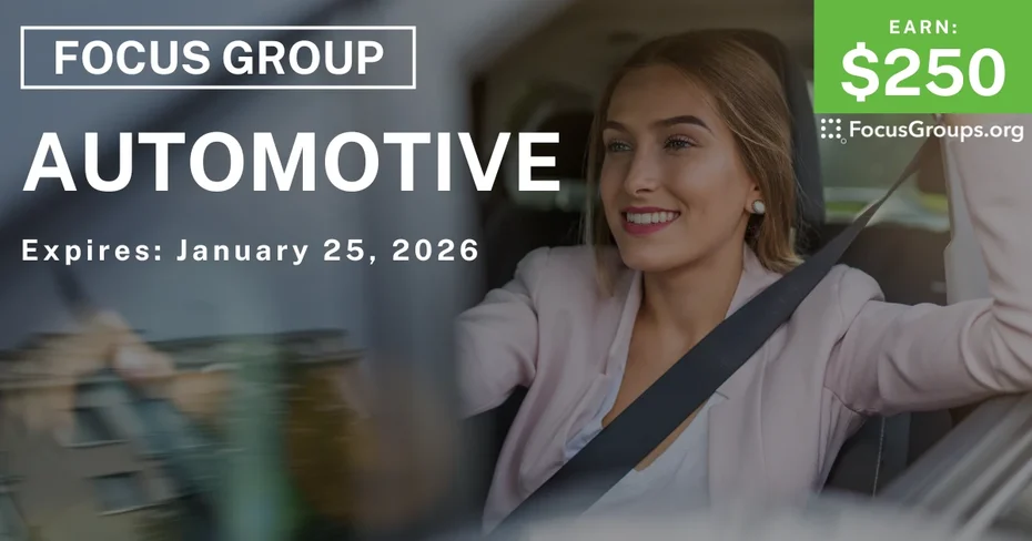 Focus Group in Atlanta on Automotive - $250 - $250 - 12/31/2025