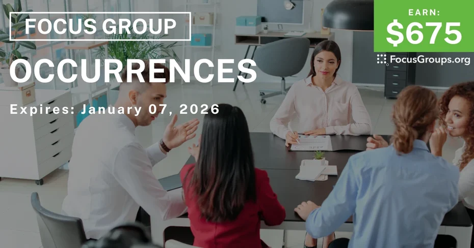 Focus Group in Boston on Occurrences - $675 - $675 - 12/15/2025