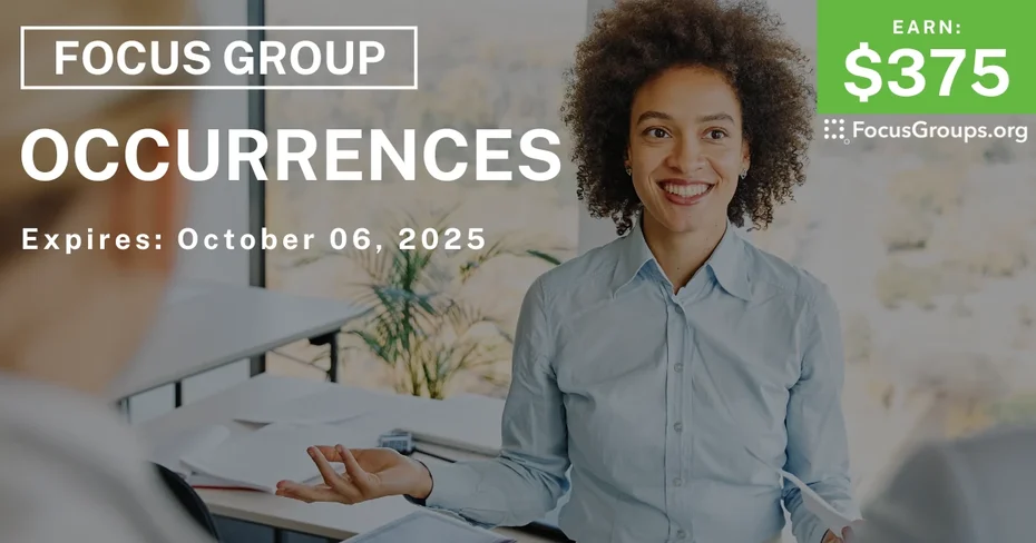 Focus Group in Boston on Occurrences - $375