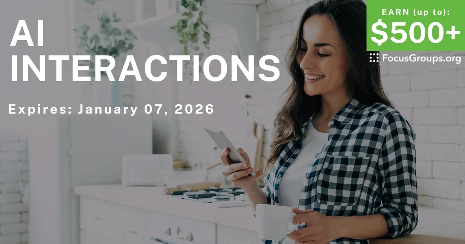 Online Interview on AI Interactions - up to $500 - up to $500 - 12/08/2025