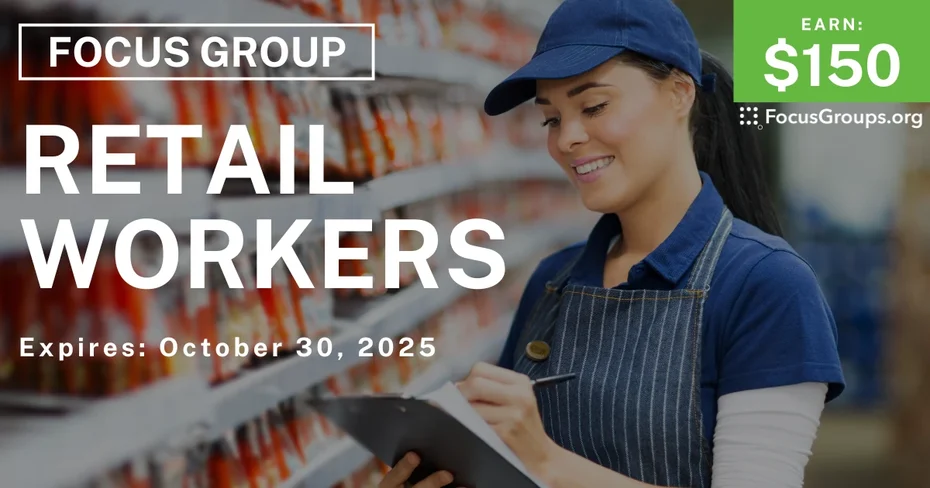 Focus Group for Retail Workers - $150