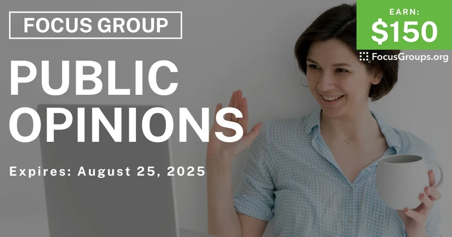 Focus Group for Parents on Public Opinions - $150