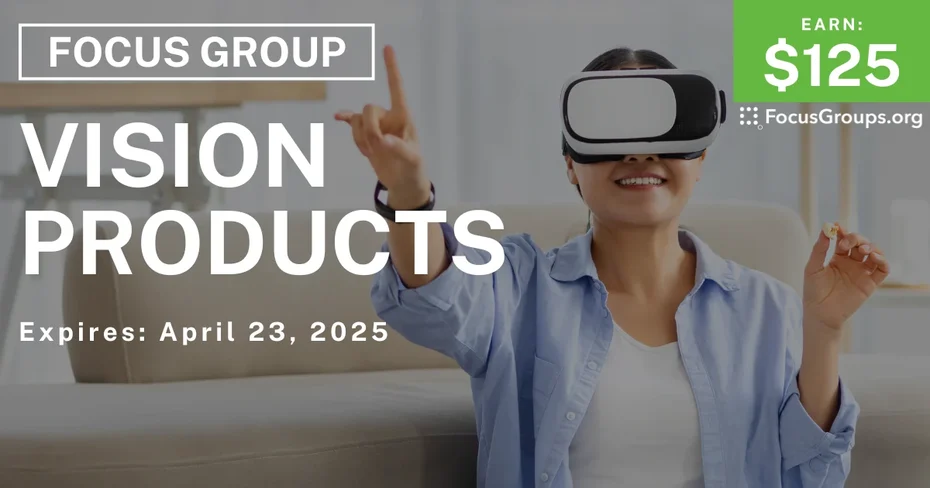 Focus Group on Vision Products