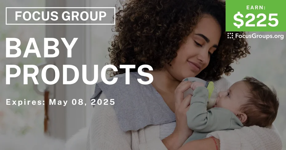 Focus Group for Moms in Irvine for Baby Products