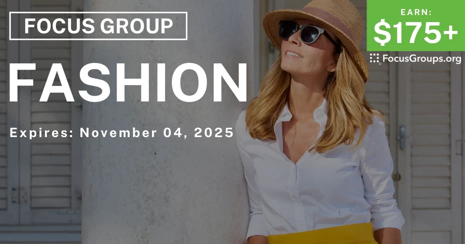 Focus Group for Women in LA on Fashion - $175+ - $175-$350 - 10/15/2025