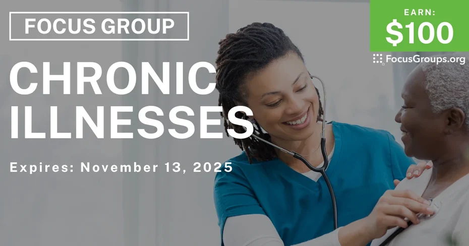 Focus Group on Chronic Illnesses - $100 - $100 - 11/03/2025