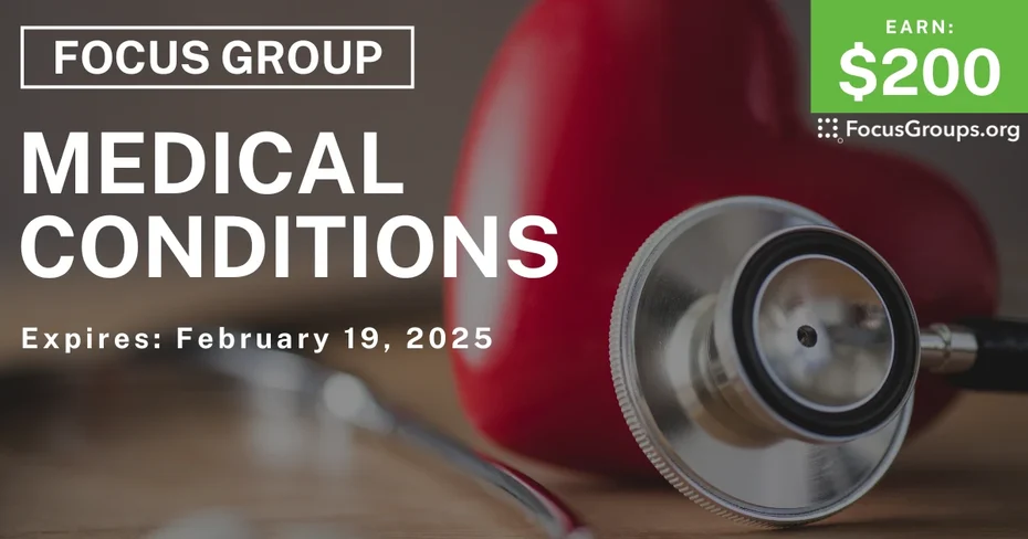 Focus Group in Chicago on Medical Conditions & Medications