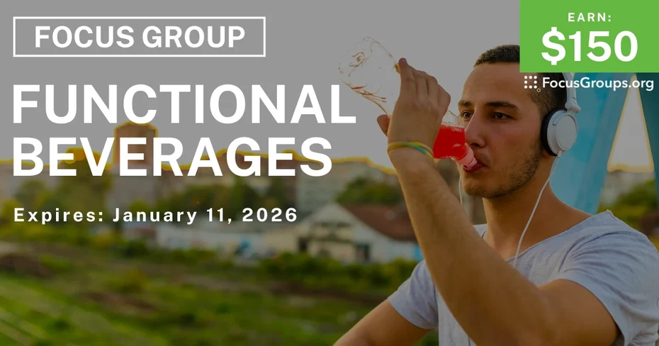 Focus Group on Functional Beverages - $150 - $150 - 12/19/2025
