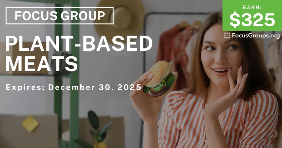Focus Group in Chicago on Plant-based Meats - $325 - $325 - 12/18/2025