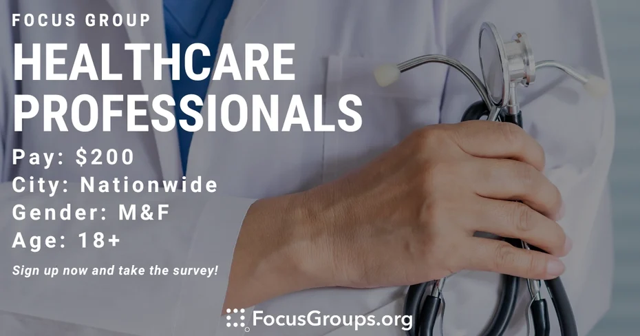 Focus Group for Healthcare Professionals - $200 - 10/27/2023