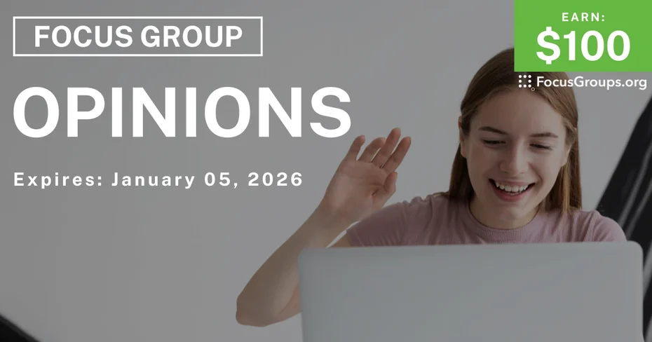Focus Group for Young Adults on Opinions - $100 - $100 - 12/24/2025