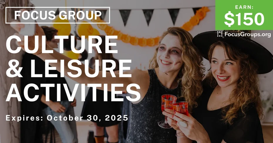 Graphic promoting Focus Group in Minneapolis on Culture & Leisure Activities, $150 payout, happening October 31, 2025