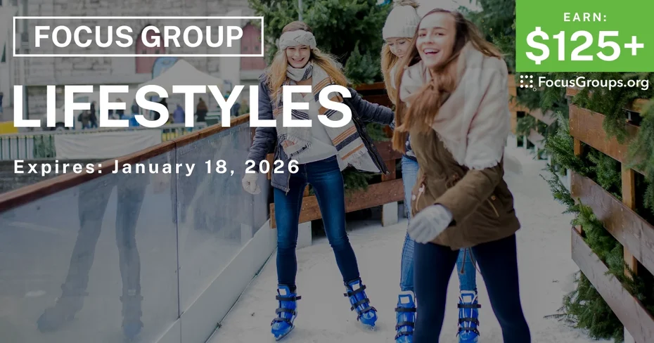 Research Study on Lifestyles - $125+ - $125-$275 - 01/06/2026