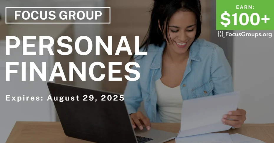 Focus Group on Personal Finances - $100+