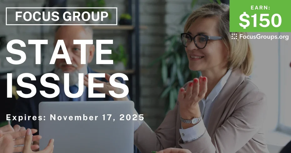Focus Group in Sunnyvale on State Issues - $150 - $150 - 11/07/2025