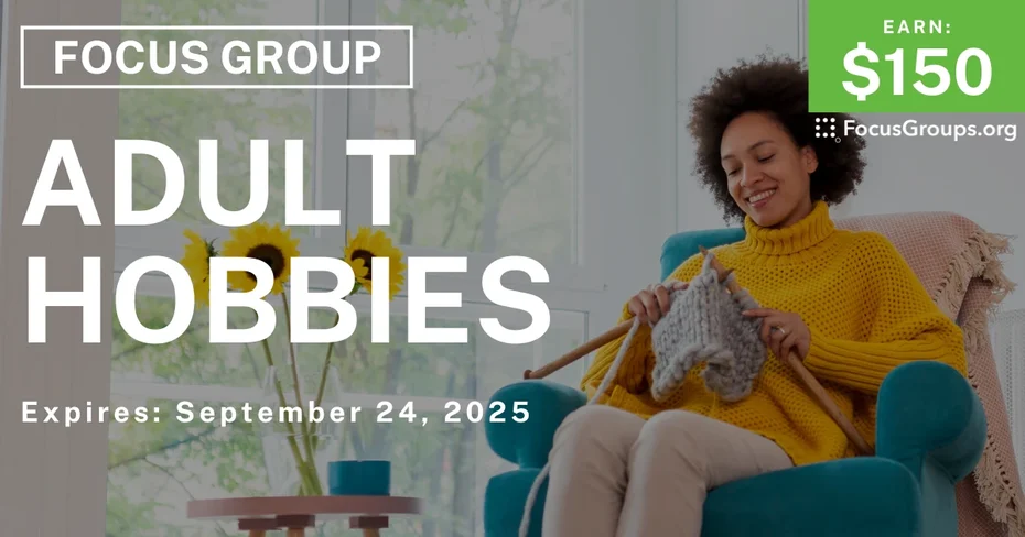 Focus Group for Women on Adult Hobbies - $150