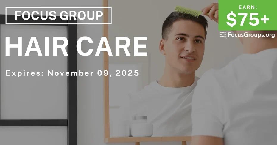 Focus Group for Men in Cincinnati on Hair Care - $75+ - $75-$1600 - 10/28/2025