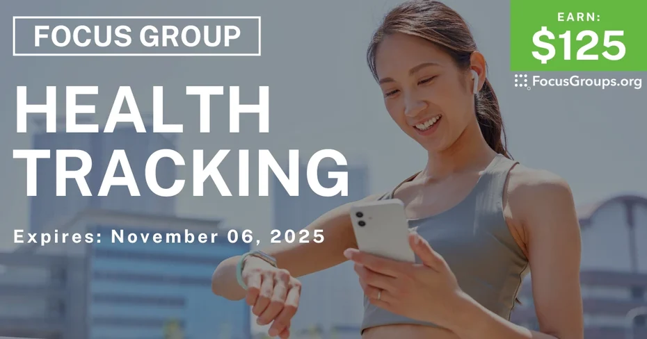 Focus Group on Health Tracking - $125 - $125 - 10/29/2025