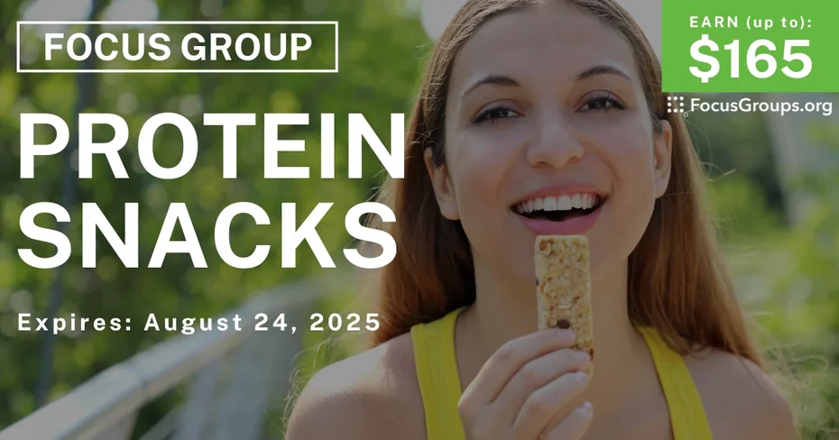Focus Group on Protein Snacks - up to $165