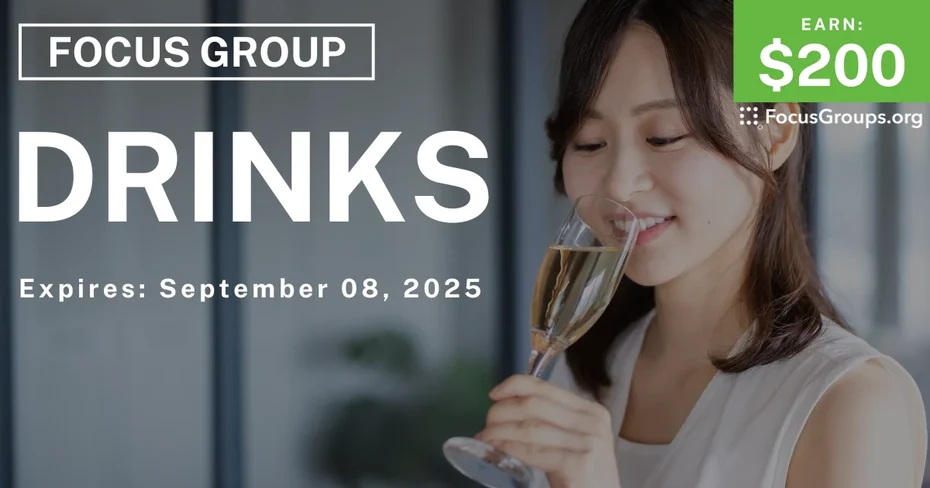 Focus Group in Irvine on Drinks - $200