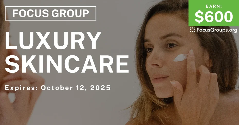 Focus Group for Women in Miami on Luxury Skincare - $600