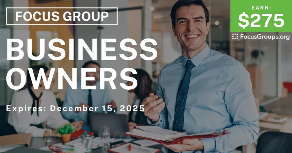 Focus Group for Business Owners - $275 - $275 - 12/03/2025