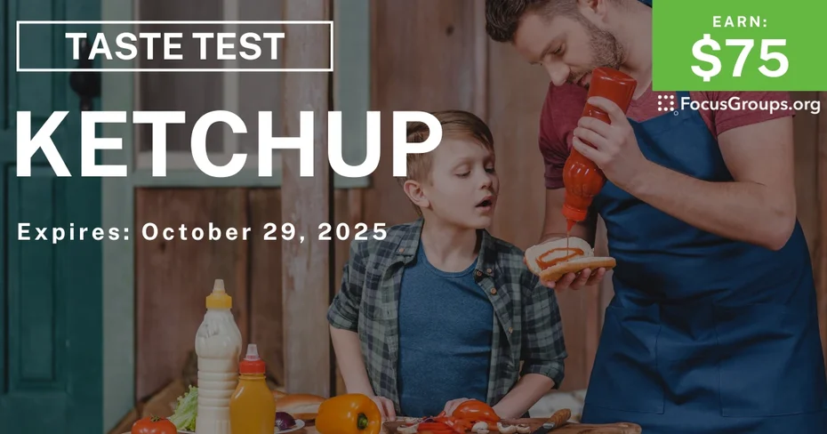 Taste Test for Dads in Chicago on Ketchup - $75 - $75 - 10/17/2025