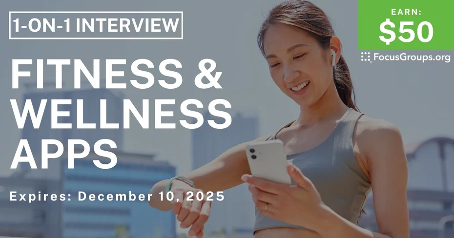 Research Study on Fitness & Wellness Apps - $50 - $50 - 12/03/2025