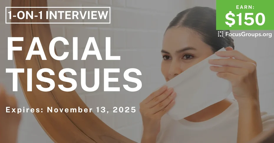 Research Study in Cincinnati on Facial Tissues - $150 - $150 - 11/03/2025