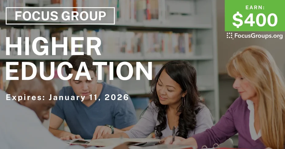 Focus Group for College Grads on Higher Ed - $400 - $400 - 12/29/2025