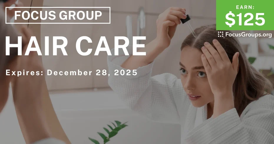 Focus Group for Women on Hair Care - $125 - $125 - 12/16/2025