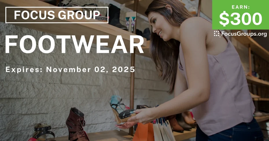 Focus Group in Columbus on Footwear - $300 - $300 - 10/20/2025