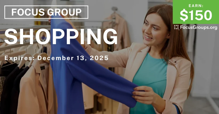 Focus Group in Texas on Shopping - $150 - $150 - 12/01/2025