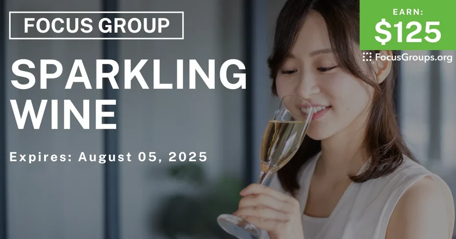 Focus Group in LA on Sparkling Wine - $125