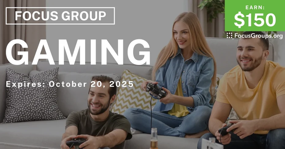 Graphic promoting Focus Group in Irvine on Gaming, $150 payout, happening October 21, 2025