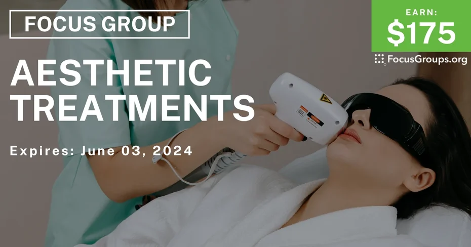 Focus Group for Women in LA on Aesthetic Treatments