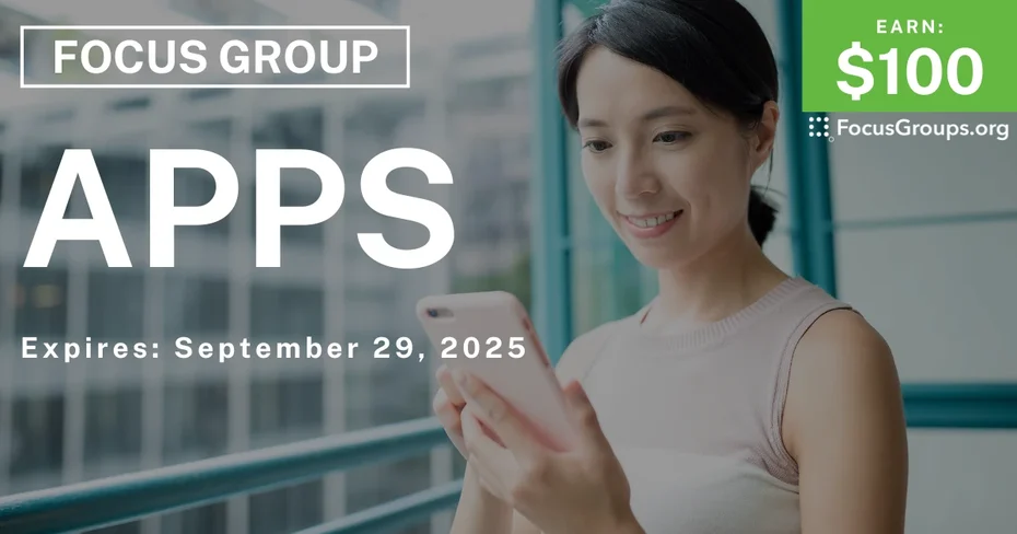 Focus Group on  Apps - $100