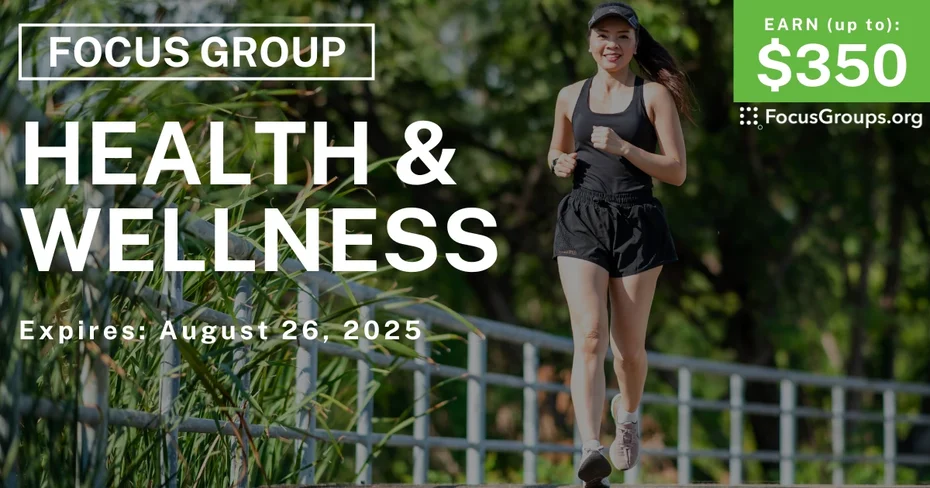 Focus Group on Health & Wellness - up to $350