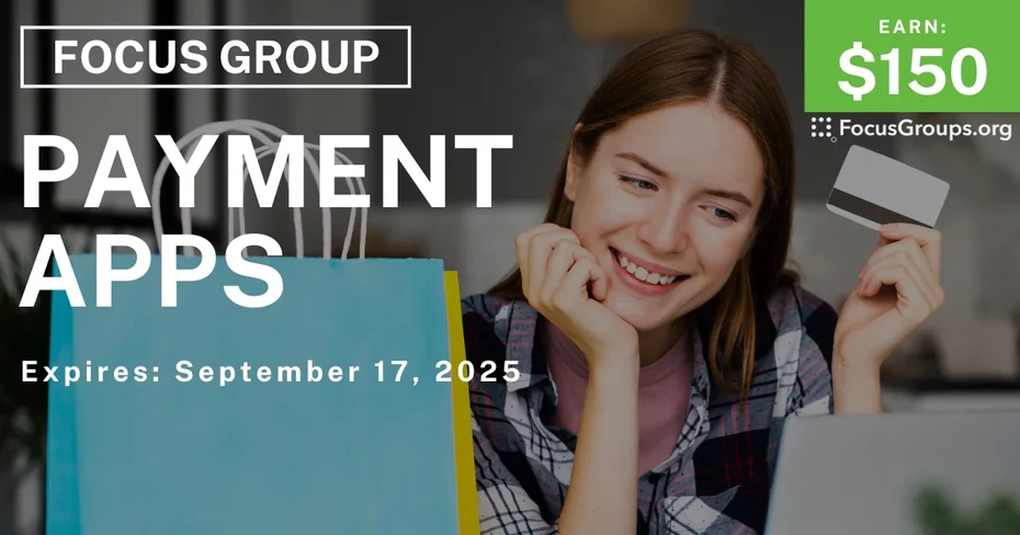 Focus Group on Payment Apps - $150