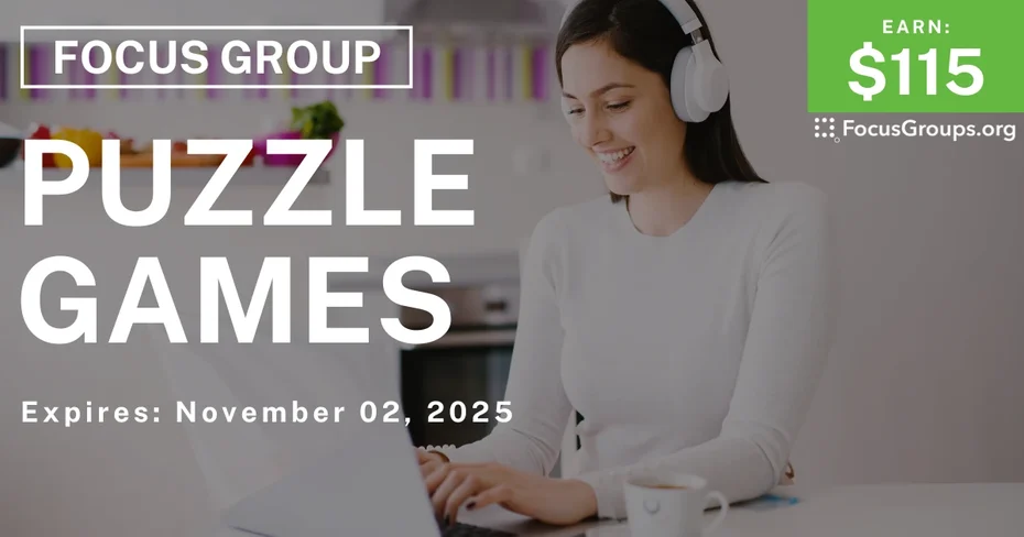 Focus Group in SF on Puzzle Games - $115 - $115 - 10/21/2025